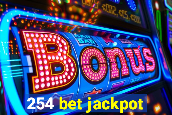 254 bet jackpot